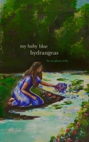 My Baby Blue Hydrangeas B0BYM483QJ Book Cover