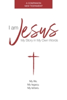 I Am Jesus : My Story in My Own Words 1951774132 Book Cover