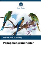 Papageienkrankheiten (German Edition) 6208543622 Book Cover