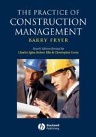 The Practice of Construction Management: People and Business Performance 1405111100 Book Cover