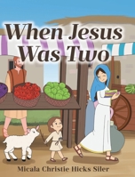When Jesus Was Two B0FDYMC7K1 Book Cover