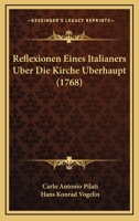 Reflexionen eines Italiäners über die Kirche überhaupt. 1020401109 Book Cover