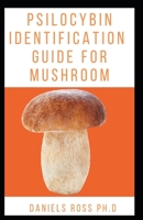 Psilocybin Identification Guide for Mushroom 1708600833 Book Cover