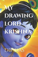 My drawing lord krishna B09GJP4X6Q Book Cover