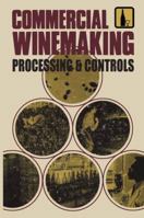 Commercial Winemaking: Processing and Controls 0870553763 Book Cover