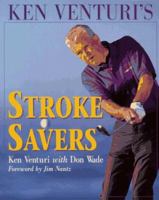 Ken Venturi's Stroke Savers: As Seen on CBS 0689117639 Book Cover