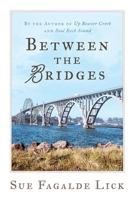 Between the Bridges 1733685251 Book Cover