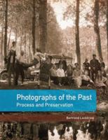 Photographs of the Past: Process and Perservation 0892369574 Book Cover