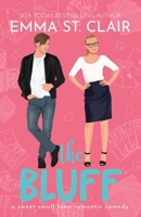 The Bluff: A Sweet Small Town Romantic Comedy (Love Stories in Sheet Cake Sweet Rom Com Series) B0DVC6W8R8 Book Cover