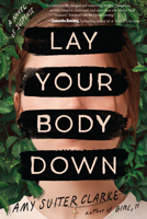 Lay Your Body Down 0358418313 Book Cover