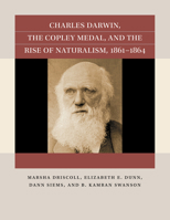 Charles Darwin, the Copley Medal, and the Rise of Naturalism, 1861-1864 1469670771 Book Cover