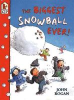 The Biggest Snowball Ever! 0590638343 Book Cover