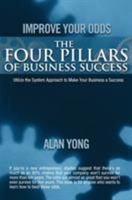 Improve Your Odds - The Four Pillars of Business Success 0692718877 Book Cover