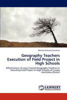 Geography Teachers Execution of Field Project in High Schools 3659149616 Book Cover