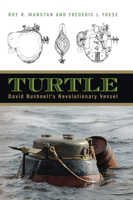 Turtle: David Bushnell's Revolutionary Vessel 1594161054 Book Cover