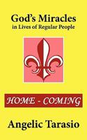 God's Miracles in Lives of Regular People: Home-Coming 1449027652 Book Cover