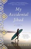 My Accidental Jihad 1616200685 Book Cover