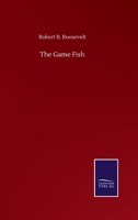 The Game Fish of the Northern States and British Provinces 9355392427 Book Cover