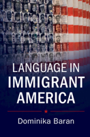 Language in Immigrant America 1107058392 Book Cover