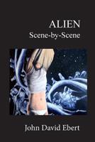 Alien Scene-by-Scene 1517214246 Book Cover