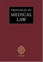 Principles of Medical Law: Second Cumulative Supplement 019829882X Book Cover