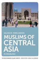 Muslims of Central Asia: An Introduction 1474416330 Book Cover