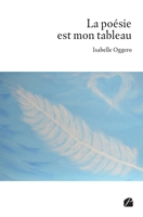 La poésie est mon tableau (French Edition) 2754761381 Book Cover