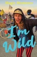 I'm Wild 1735443301 Book Cover
