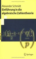 Einführung in die algebraische Zahlentheorie (Springer-Lehrbuch) 3540459731 Book Cover