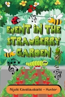 Event in the Strawberry Garden 1958869678 Book Cover