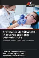 Prevalenza di RSI/WMSD in diverse specialità odontoiatriche (Italian Edition) 6207445465 Book Cover