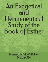 An Exegetical and Hermeneutical Study of the Book of Esther B0CR4HT2RJ Book Cover