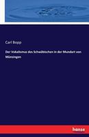 Der Vokalismus Des Schwabischen in Der Mundart Von Munsingen 374341628X Book Cover