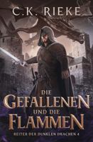 Die Gefallenen und die Flammen: Eine epische Drachenreiter-Saga (Reiter der Dunklen Drachen) (German Edition) 197190516X Book Cover