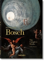 Hieronymus Bosch - The Complete Works 3836587866 Book Cover