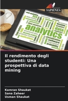Il rendimento degli studenti: Una prospettiva di data mining (Italian Edition) 6207746562 Book Cover