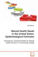 Mental Health Needs in the United States: Epidemiological Estimates 3639088506 Book Cover