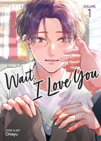 Wait, I Love You Vol. 1 B0F9V6XR68 Book Cover