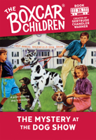 The Mystery at the Dog Show (The Boxcar Children Mysteries) 0590460668 Book Cover