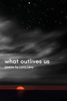 What Outlives Us 164204914X Book Cover