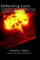 Defending Liars: In Defense Of President Bush And The War On Terror In Iraq 1598007513 Book Cover