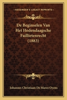 De Beginselen Van Het Hedendaagsche Faillietenrecht (1883) 1166774910 Book Cover