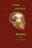 Think yourself healthy 1500487333 Book Cover