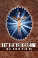 Let the Truth Shine 1434988252 Book Cover