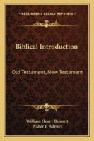 Biblical Introduction: Old Testament, New Testament 114683005X Book Cover