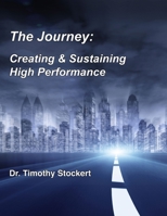 The Journey: Creating & Sustaining High Performance 132980676X Book Cover