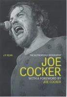 Joe Cocker: The Authorised Biography 1852270438 Book Cover