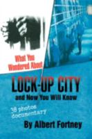 What You Wondered about Lock-Up City 1436347807 Book Cover