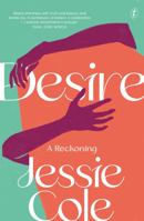 Desire: A Reckoning 192245866X Book Cover