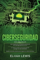 Ciberseguridad: 3 en 1 Guía para principiantes + Consejos y trucos + Medidas avanzadas y efectivas para proteger sus cyber networks (Spanish Edition) B08JZWNG32 Book Cover